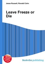 Leave Freeze or Die