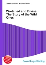 Wretched and Divine: The Story of the Wild Ones