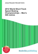 2012 World Short Track Speed Skating Championships – Men`s 500 metres