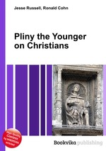 Pliny the Younger on Christians