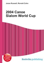 2004 Canoe Slalom World Cup