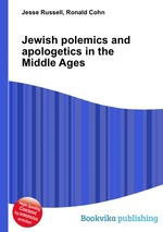 Jewish polemics and apologetics in the Middle Ages