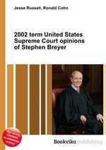 2002 term United States Supreme Court opinions of Stephen Breyer