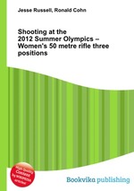 Shooting at the 2012 Summer Olympics – Women`s 50 metre rifle three positions