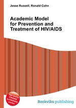 Academic Model for Prevention and Treatment of HIV/AIDS