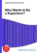 Who Wants to Be a Superhero?