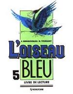 L`oiseau Bleu - 5. Livre de Lecture