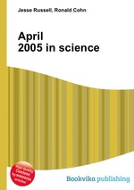 April 2005 in science