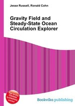 Gravity Field and Steady-State Ocean Circulation Explorer