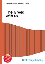 The Greed of Man