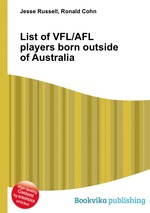 List of VFL/AFL players born outside of Australia