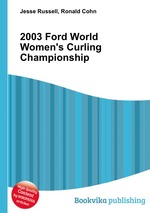 2003 Ford World Women`s Curling Championship