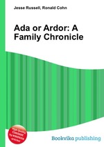 Ada or Ardor: A Family Chronicle