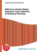 2004 term United States Supreme Court opinions of Anthony Kennedy