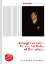 George Leveson-Gower, 1st Duke of Sutherland