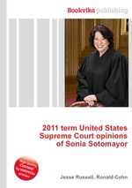 2011 term United States Supreme Court opinions of Sonia Sotomayor