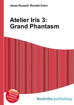 Atelier Iris 3: Grand Phantasm