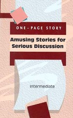 Amusing Stories for Serious Discussion = Забавные рассказы для серьезного обсуждения