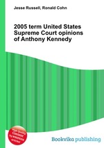 2005 term United States Supreme Court opinions of Anthony Kennedy