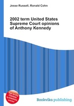 2002 term United States Supreme Court opinions of Anthony Kennedy