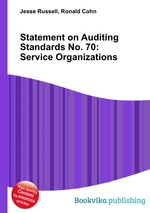 Statement on Auditing Standards No. 70: Service Organizations