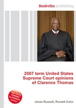 2007 term United States Supreme Court opinions of Clarence Thomas