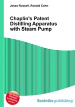 Chaplin`s Patent Distilling Apparatus with Steam Pump