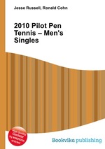 2010 Pilot Pen Tennis – Men`s Singles