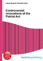 Controversial invocations of the Patriot Act