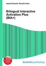 Bilingual Interactive Activation Plus (BIA+)