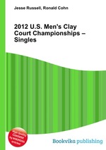 2012 U.S. Men`s Clay Court Championships – Singles