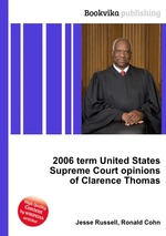 2006 term United States Supreme Court opinions of Clarence Thomas