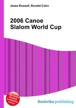 2006 Canoe Slalom World Cup