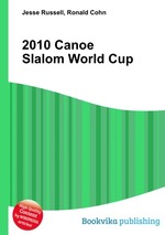 2010 Canoe Slalom World Cup