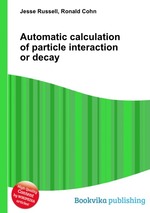 Automatic calculation of particle interaction or decay