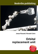 Orbital replacement unit