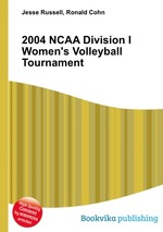 2004 NCAA Division I Women`s Volleyball Tournament