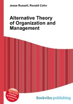 Alternative Theory of Organization and Management