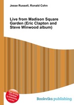 Live from Madison Square Garden (Eric Clapton and Steve Winwood album)
