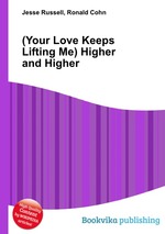 (Your Love Keeps Lifting Me) Higher and Higher