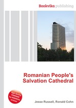 Romanian People`s Salvation Cathedral