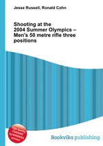 Shooting at the 2004 Summer Olympics – Men`s 50 metre rifle three positions