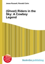 (Ghost) Riders in the Sky: A Cowboy Legend
