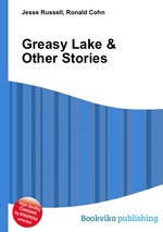 Greasy Lake & Other Stories