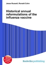 Historical annual reformulations of the influenza vaccine