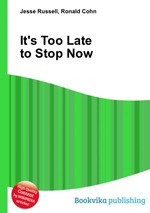 It`s Too Late to Stop Now