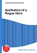 Aesthetica of a Rogue Hero