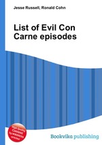 List of Evil Con Carne episodes