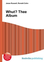 Whut? Thee Album