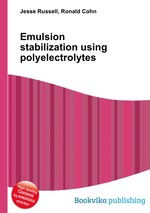 Emulsion stabilization using polyelectrolytes